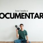 How To Make A Successful Documentary